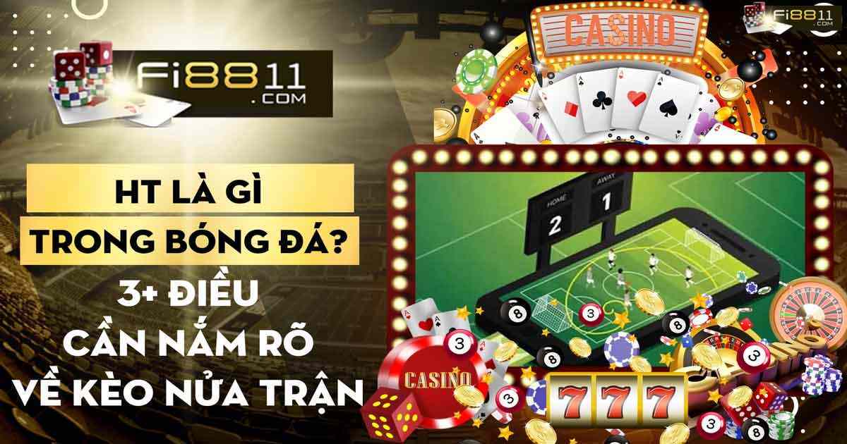 Ht là gì trong bóng đá? 3+ điều cần nắm rõ về kèo nửa trận Ht La Gi Trong Bong Da 1679281284