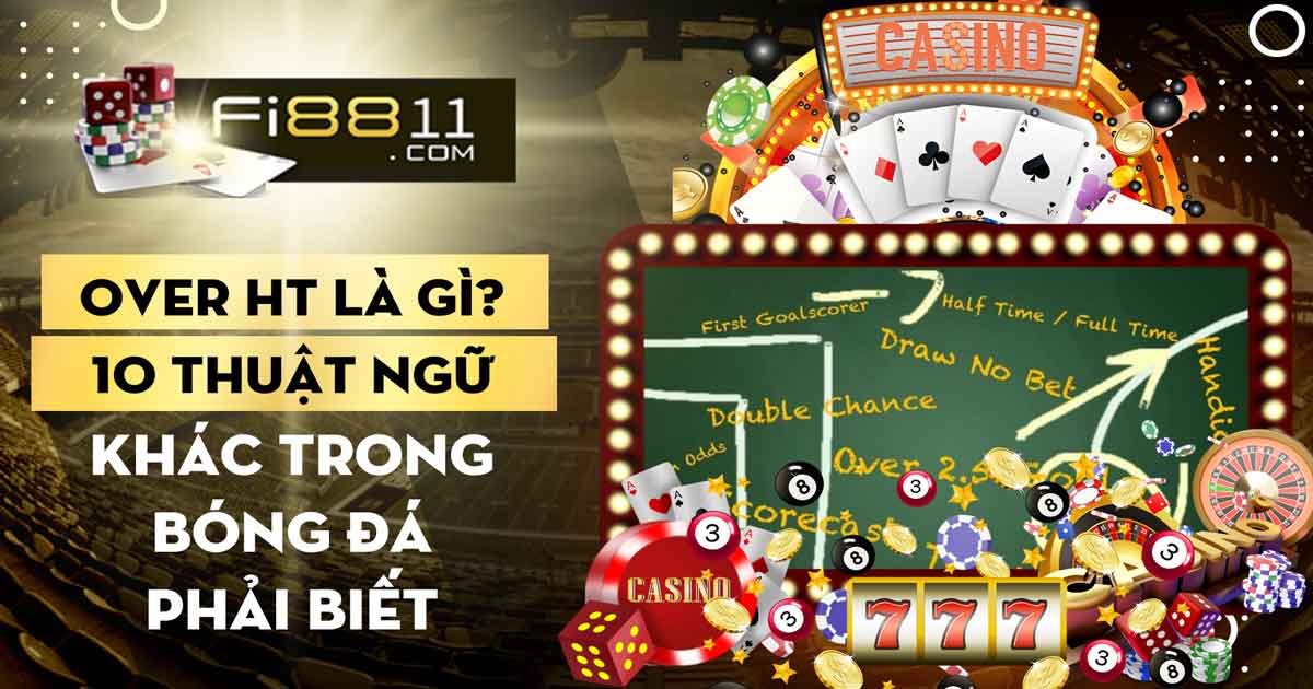 Over HT là gì? 10 thuật ngữ khác trong bóng đá phải biết Over Ht Là Gì