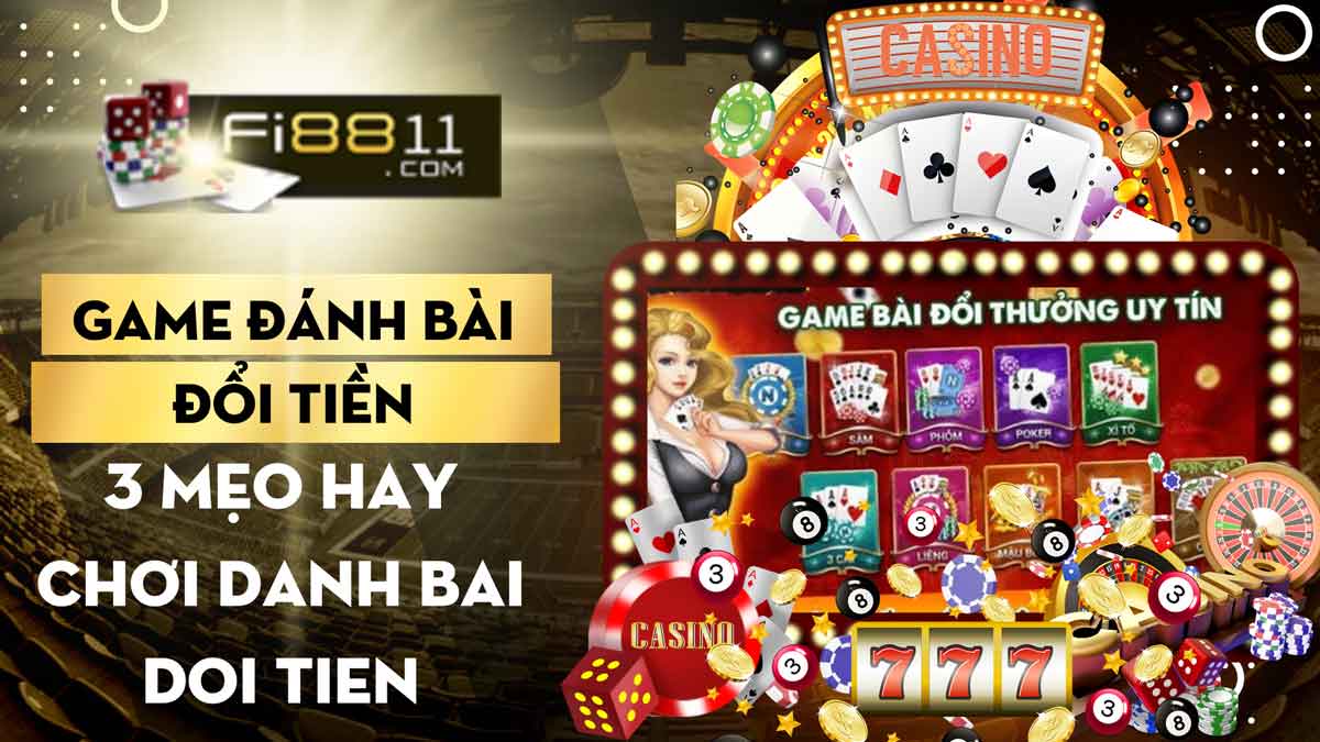 Game đánh bài đổi tiền & 3 mẹo hay chơi game danh bai doi tien Game-đánh-bài-đổi-tiền--3-mẹo-hay-chơi-danh-bai-doi-tien