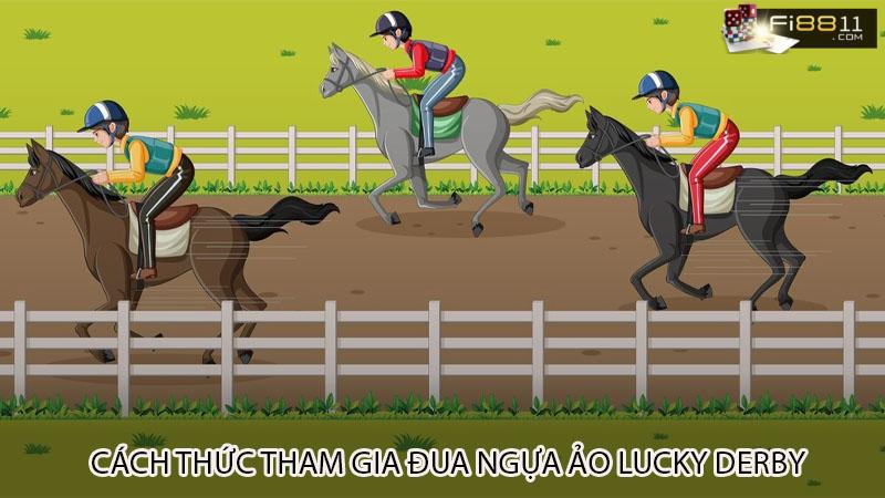 Cách Chơi Đua Ngựa Ảo Lucky Derby, những sai lầm cần tránh Cách thức tham gia đua ngựa ảo Lucky Derby